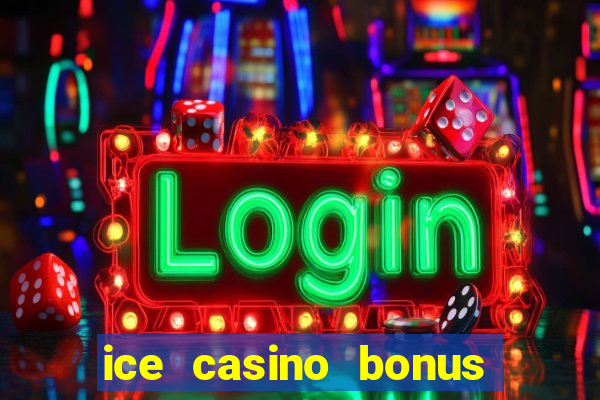 ice casino bonus 25 euro